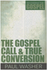The Gospel Call and True Conversion. Recovering the Gospel